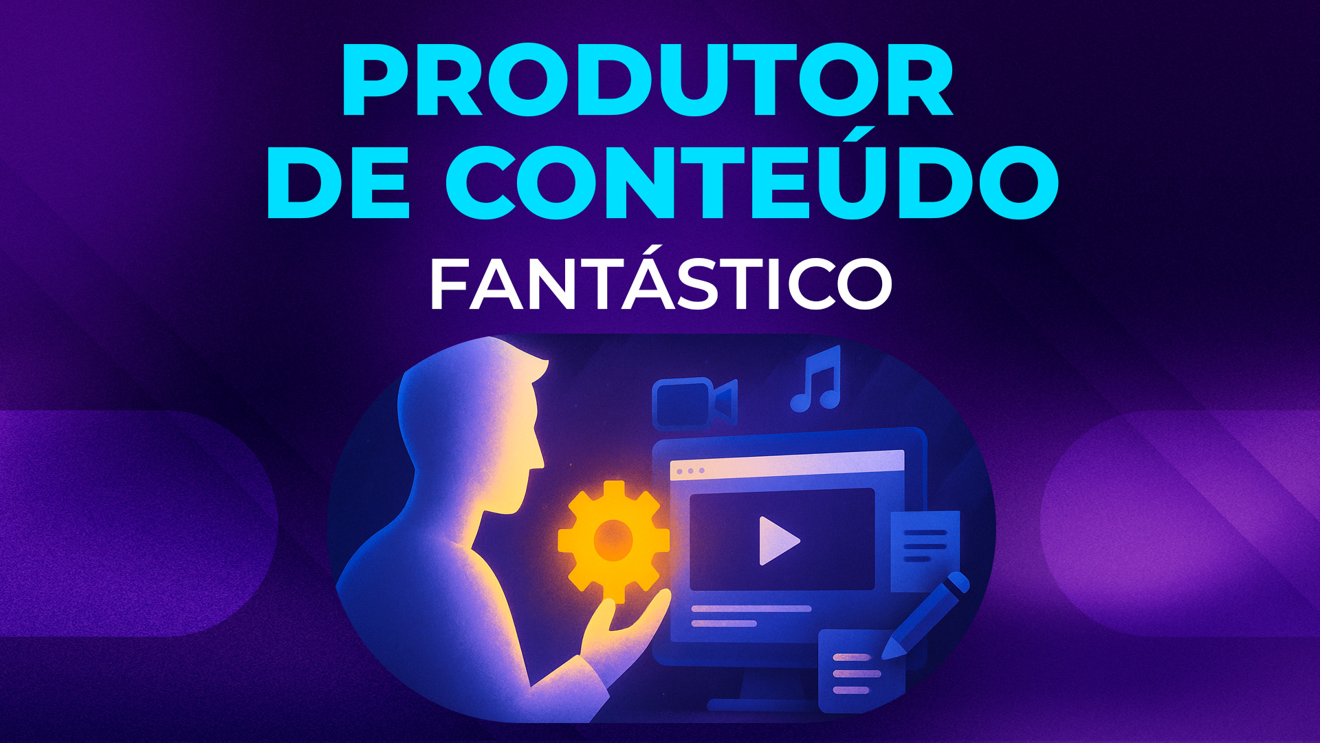 PRODUTOR DE CONTEUDO